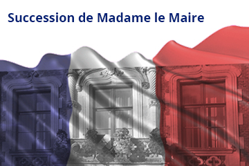 Succession de Madame le Maire